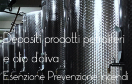 Depositi prodotti petroliferi e olio d'oliva: esenzioni prevenzione incendi attività agricole