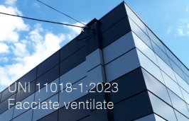 UNI 11018-1:2023 - Facciate ventilate UNI 11018-1:2023 - Facciate ventilate