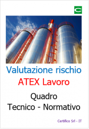 Valutazione rischio ATEX lavoro: Quadro tecnico-normativo Valutazione rischio ATEX lavoro: Quadro tecnico-normativo