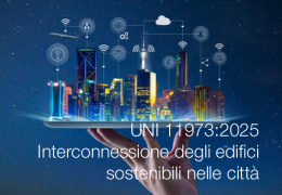 UNI 11973:2025 / Interconnessione degli edifici sostenibili nelle città UNI 11973:2025 / Interconnessione degli edifici sostenibili nelle città