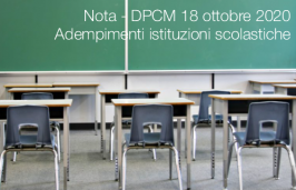 Nota - DPCM 18 ottobre 2020. Adempimenti istituzioni scolastiche Nota - DPCM 18 ottobre 2020. Adempimenti istituzioni scolastiche