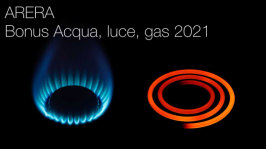 ARERA: Bonus Acqua, luce, gas 2021 ARERA: Bonus Acqua, luce, gas 2021