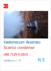Vademecum Scarico Condense N. 5 | UNI 7129-5:2015