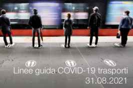 Covid-19: linee guida per le diverse tipologie di trasporto 31.08.2021 Covid-19: linee guida per le diverse tipologie di trasporto 31.08.2021