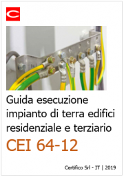 CEI 64-12: Guida esecuzione impianto di terra edifici residenziale e terziario