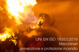 UNI EN ISO 19353:2019 | Macchinari prevenzione e protezione incendio