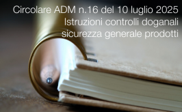 Circolare ADM n.16 del 10 luglio 2025 Circolare ADM n.16 del 10 luglio 2025