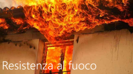 Resistenza al fuoco: quadro normativo Resistenza al fuoco: quadro normativo
