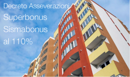 Superbonus e Sismabonus al 110%: Decreto Asseverazioni