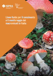 Linee Guida per il censimento e il monitoraggio dei macromiceti in Italia Linee Guida per il censimento e il monitoraggio dei macromiceti in Italia