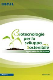 Biotecnologie per lo sviluppo sostenibile, applicazioni e sicurezza