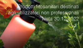 Prodotti fitosanitari destinati agli utilizzatori non professionali / Nota 30.12.2022