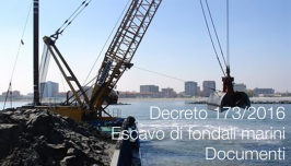 Decreto 173/2016 escavo di fondali marini: Documenti