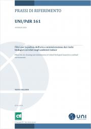 UNI/PdR 161:2024 | Filtri pulizia aria e minimizzazione rischi biologici ambienti indoor UNI/PdR 161:2024 | Filtri pulizia aria e minimizzazione rischi biologici ambienti indoor