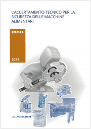 L’accertamento tecnico per la sicurezza delle macchine alimentari L’accertamento tecnico per la sicurezza delle macchine alimentari