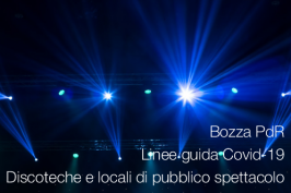 Bozza PdR Linee guida Covid-19 Discoteche e locali di pubblico spettacolo