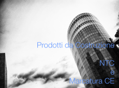 Prodotti da Costruzione: NTC e Marcatura CE