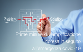 Prime misure di semplificazione ripresa in seguito all’emergenza covid-19 Prime misure di semplificazione ripresa in seguito all’emergenza covid-19