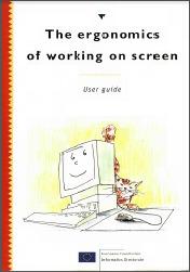 The ergononomics of working on screen