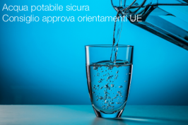 Acqua potabile sicura e servizi igienico-sanitari: il Consiglio approva orientamenti UE