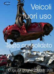 Decreto Legislativo 24 giugno 2003 n. 209 | Testo consolidato (VFU) Decreto Legislativo 24 giugno 2003 n. 209 | Testo consolidato (VFU)