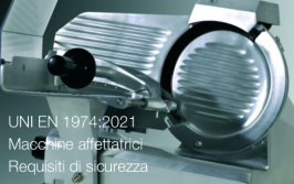 UNI EN 1974:2021 | Macchine affettatrici - Requisiti di sicurezza UNI EN 1974:2021 | Macchine affettatrici - Requisiti di sicurezza