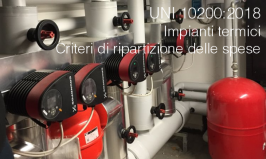 UNI 10200:2018 | Impianti termici - Criteri di ripartizione delle spese UNI 10200:2018 | Impianti termici - Criteri di ripartizione delle spese