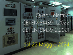 CEI EN IEC 61439-2:2022 e CEI EN IEC 61439-2:2021 - In vigore pieno dal 22.05.2024