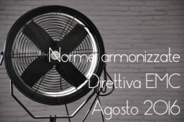Norme armonizzate Direttiva EMC 2014/30/UE Agosto 2016
