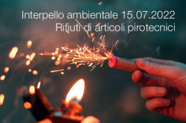Interpello ambientale 15.07.2022 - Rifiuti di articoli pirotecnici Interpello ambientale 15.07.2022 - Rifiuti di articoli pirotecnici