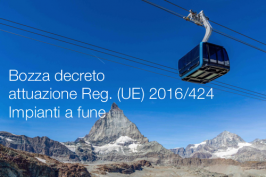 Bozza decreto attuazione Regolamento (UE) 2016/424 Impianti a fune