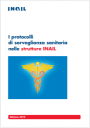 I protocolli di sorveglianza sanitaria nelle strutture INAIL