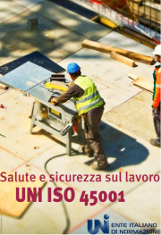 UNI | Salute e sicurezza sul lavoro UNI ISO 45001