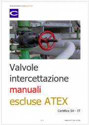 Valvole di intercettazione manuali sono escluse ATEX Valvole di intercettazione manuali sono escluse ATEX