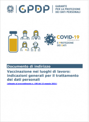 Vaccinazione nei luoghi di lavoro: indicazioni generali per il trattamento dei dati personali Vaccinazione nei luoghi di lavoro: indicazioni generali per il trattamento dei dati personali