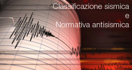 Classificazione sismica e la normativa antisismica