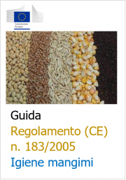 Guida Regolamento (CE) n. 183/2005 Igiene mangimi Guida Regolamento (CE) n. 183/2005 Igiene mangimi