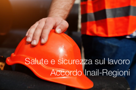 Salute e sicurezza sul lavoro | Accordo Inail-Regioni