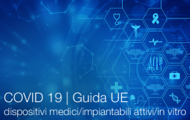 COVID 19 | Guida UE dispositivi medici/impiantabili attivi/in vitro COVID 19 | Guida UE dispositivi medici/impiantabili attivi/in vitro