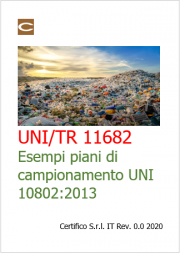 UNI/TR 11682:2017 | Rifiuti - Esempi di piani di campionamento per l'applicazione della UNI 10802:2013 UNI/TR 11682:2017 | Rifiuti - Esempi di piani di campionamento per l'applicazione della UNI 10802:2013