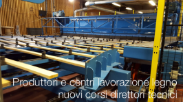 Produttori e centri lavorazione del legno - nuovi corsi direttori tecnici 