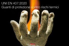 UNI EN 407:2020 | Guanti di protezione contro rischi termici UNI EN 407:2020 | Guanti di protezione contro rischi termici