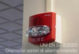 UNI EN 54-3:2020 | Dispositivi sonori di allarme incendio UNI EN 54-3:2020 | Dispositivi sonori di allarme incendio