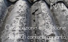 Istruzioni operative INAIL: rifiuti contenenti amianto Istruzioni operative INAIL: rifiuti contenenti amianto