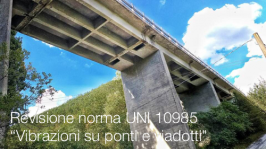 Revisione norma UNI 10985 “Vibrazioni su ponti e viadotti Revisione norma UNI 10985 “Vibrazioni su ponti e viadotti