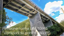 Revisione norma UNI 10985 “Vibrazioni su ponti e viadotti