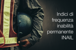 Indici di frequenza inabilità permanente INAIL Indici di frequenza inabilità permanente INAIL