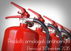 Prodotti omologati antincendio: elenco 31 Dicembre 2015