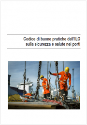 Codice di buone pratiche sulla sicurezza e salute nei porti / ILO