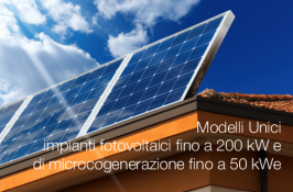 Modelli Unici impianti fotovoltaici fino a 200 kW e di microcogenerazione fino a 50 kWe